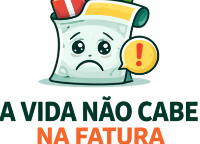 A Vida Não Cabe na Fatura